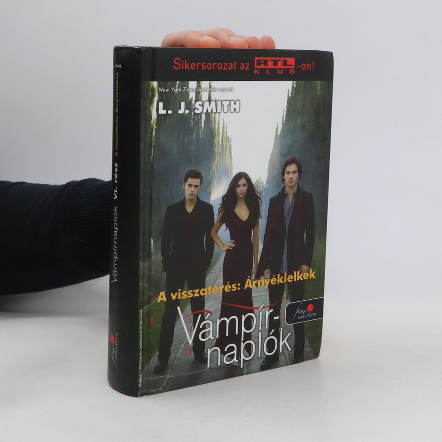 L. J. Smithová  Vámpírnaplók VI. A visszatérés: Árnyéklelkek