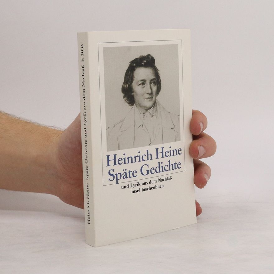 Heinrich Heine Späte Gedichte und Lyrik aus dem Nachlaß