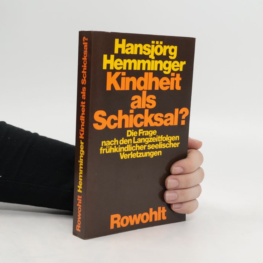 Hansjörg Hemminger Kindheit als Schicksal?