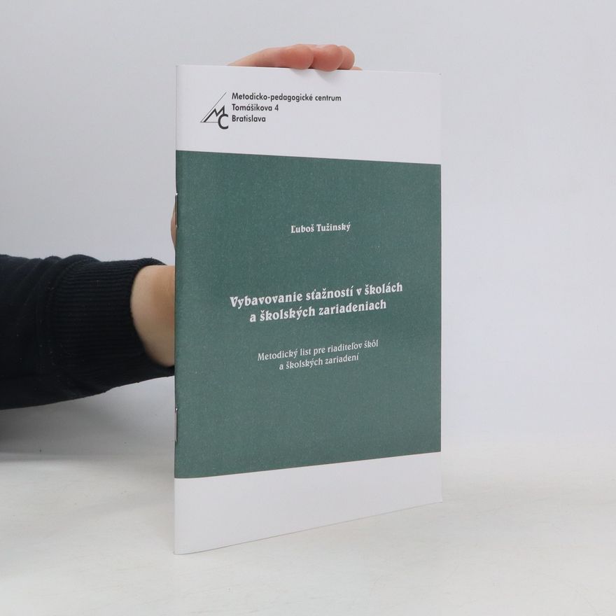 Luboš Tužinský Vybavovanie sťažností v školách a školských zariadeniach