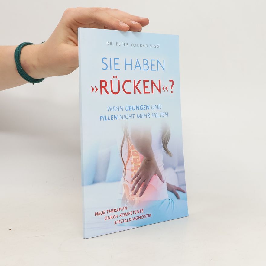 Peter Konrad Sigg Sie haben "Rücken"?