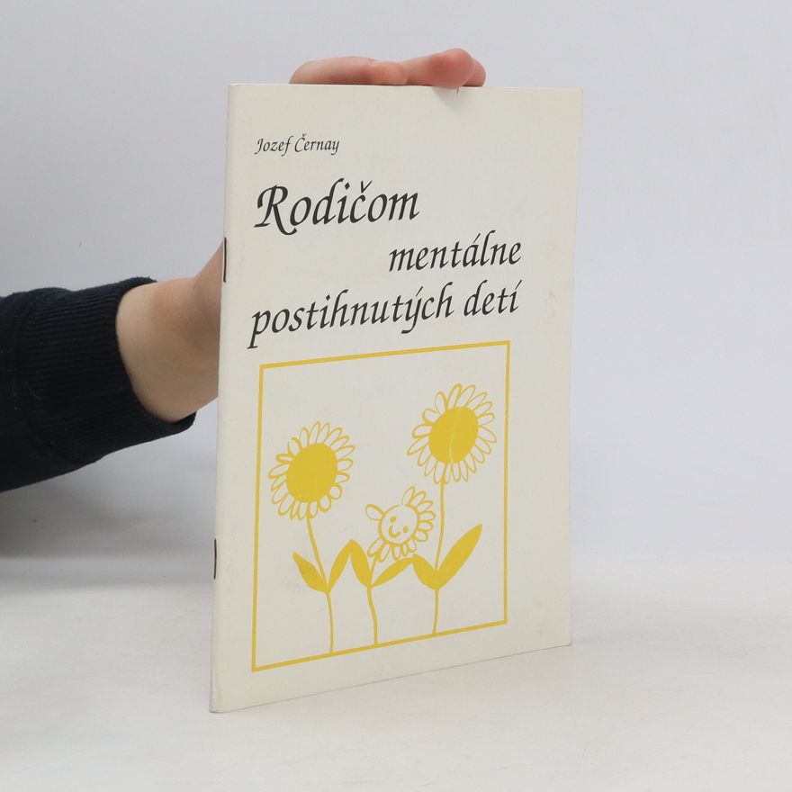 Jozef Černay Rodičom mentálne postihnutých detí