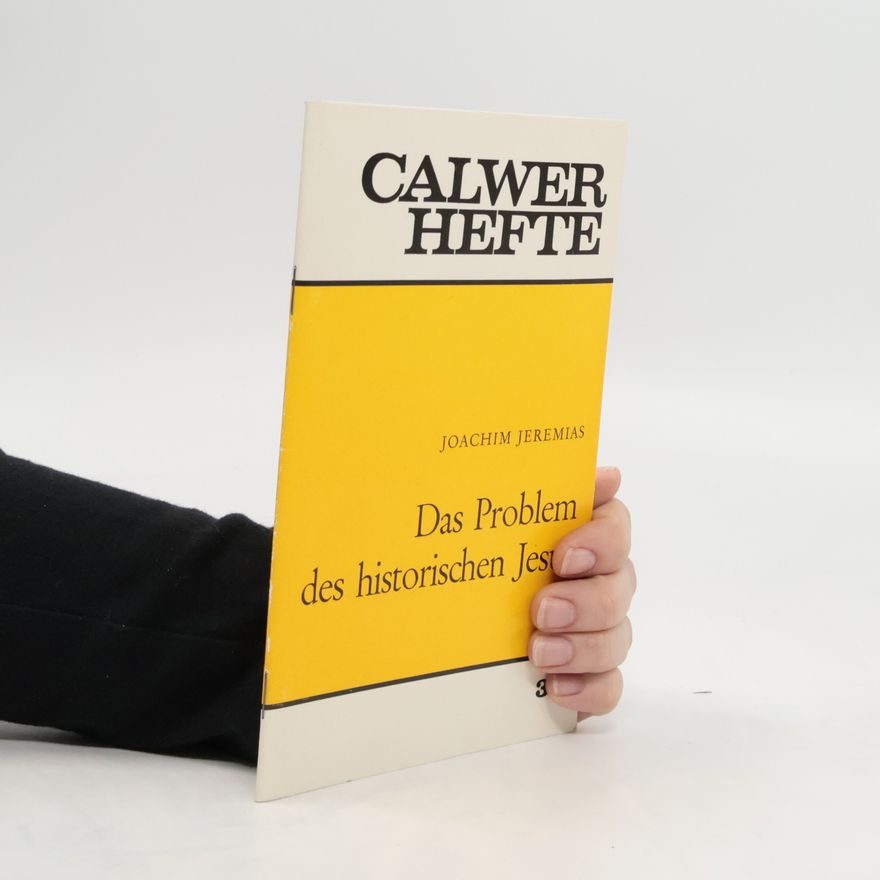 Joachim Jeremias Das Problem des historischen Jesus