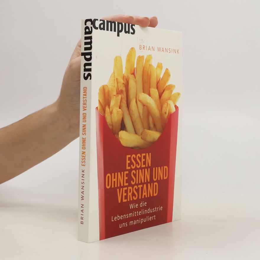 Brian Wansink Essen ohne Sinn und Verstand