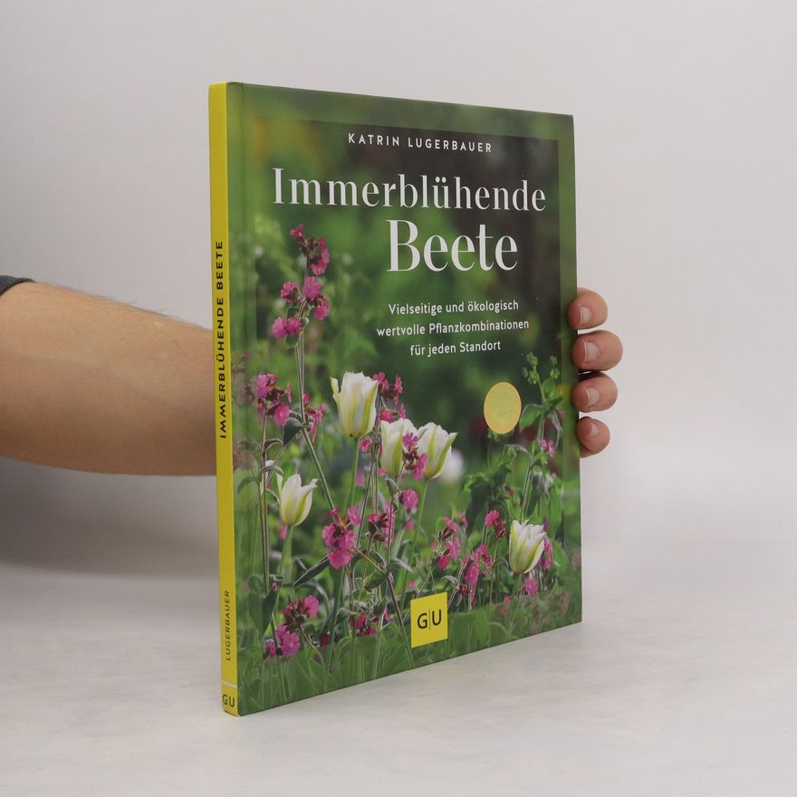 Katrin Lugerbauer Immerblühende Beete