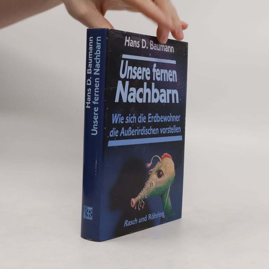 Hans D. Baumann Unsere fernen Nachbarn