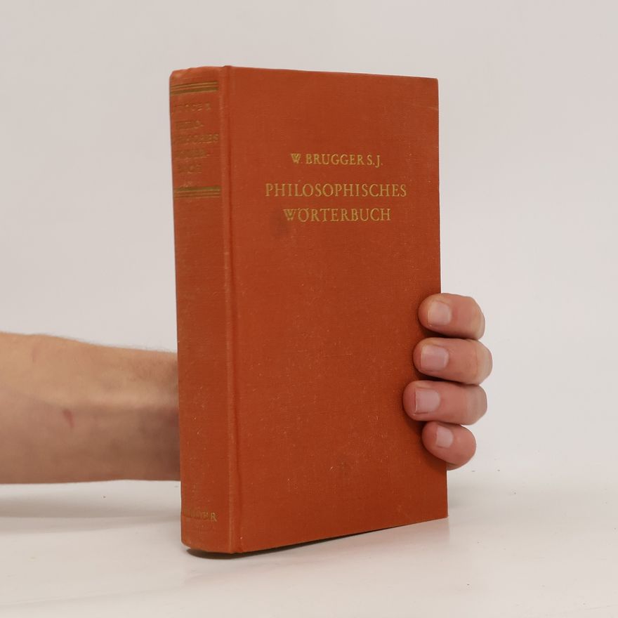 W. Brugger S. J. Philosophisches Wörterbuch