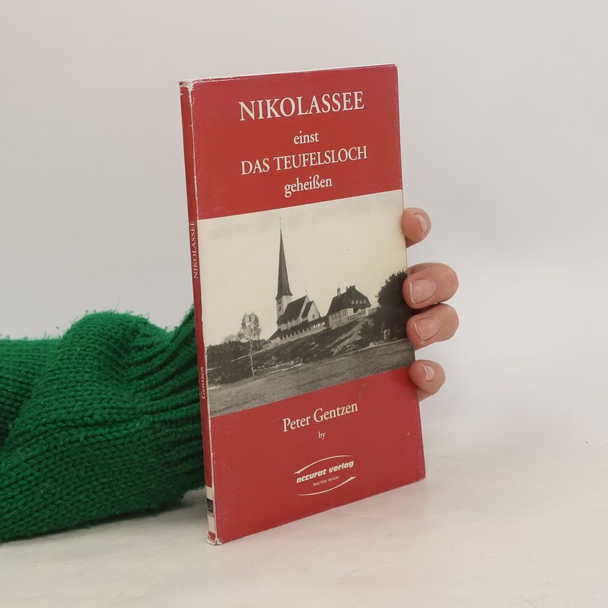 Peter Gentzen Nikolassee einst das Teufelsloch geheißen
