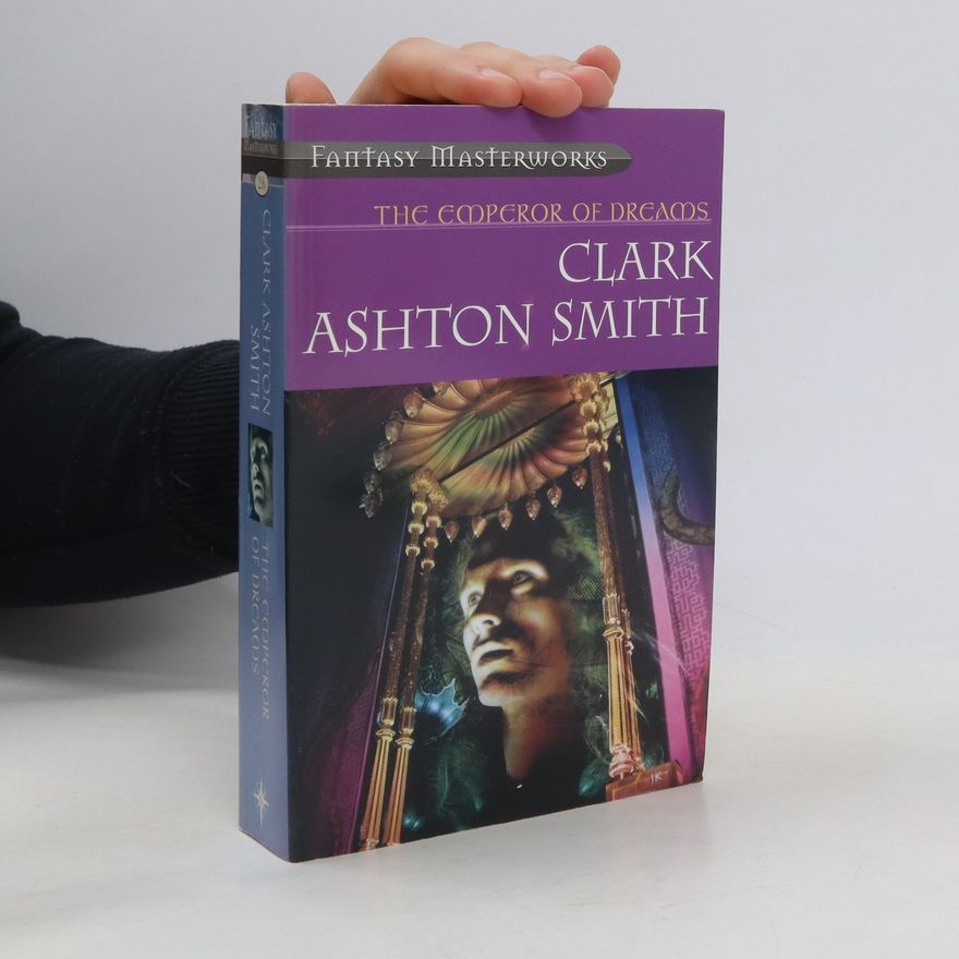 Clark Ashton Smith The Emperor of Dreams