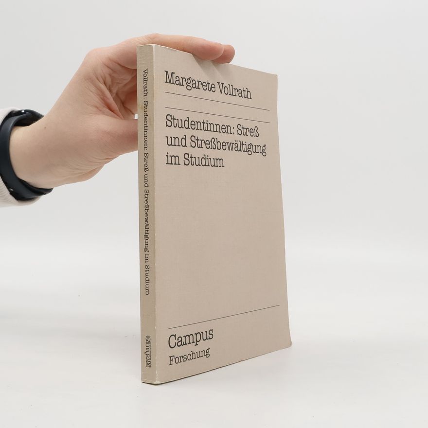 Margarete Vollrath Studentinnen: Stress und Stressbewältigung im Studium