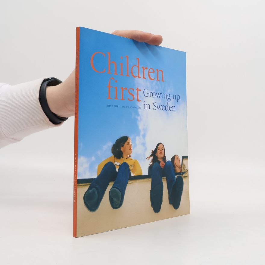 Maria Söderberg Children First. Growing Up In Sweden