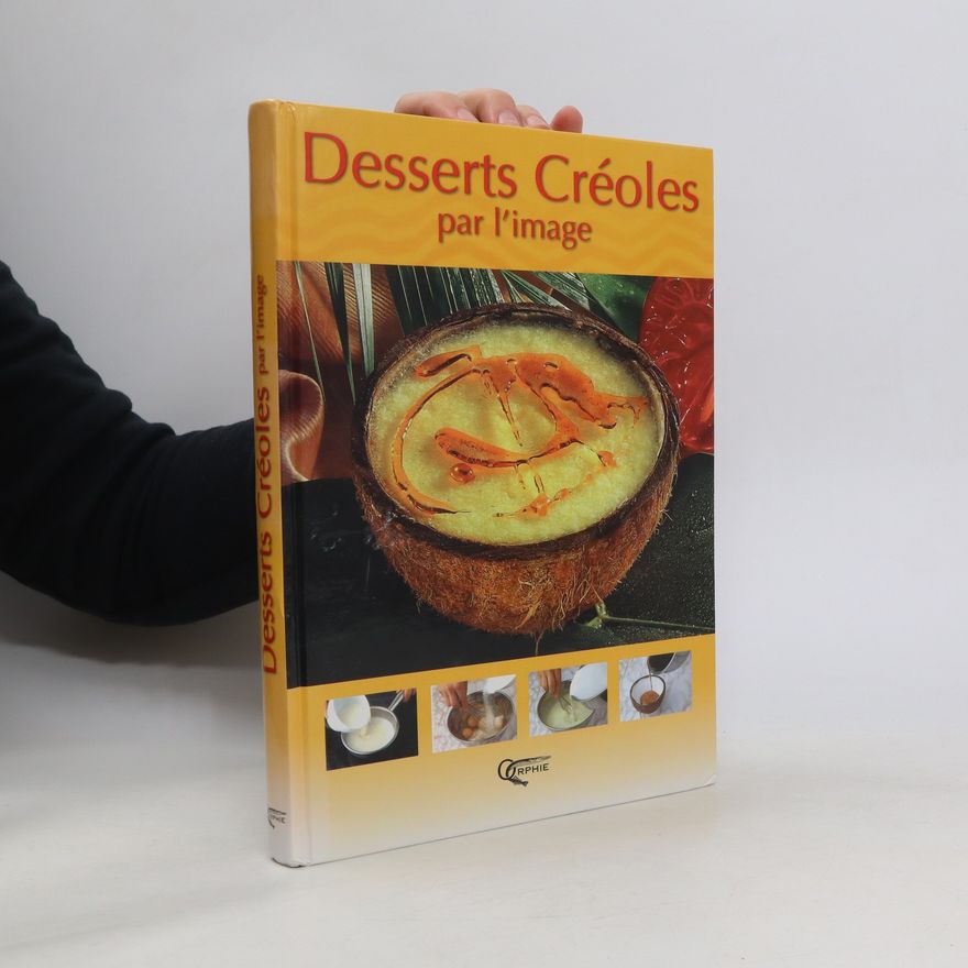 Daniel Rouche Desserts créoles par l'image