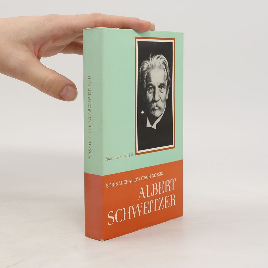 Boris Michailowitsch Nossik Albert Schweitzer