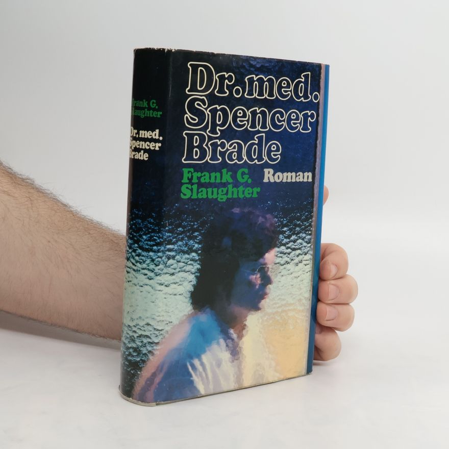 Frank Gill Slaughter Dr. med. Spencer Brade