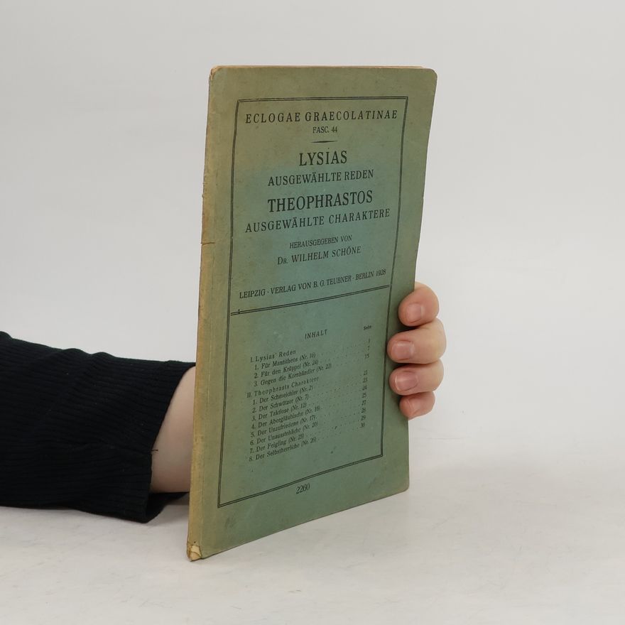 Wilhelm Schöne  Lysias ausgewählte Reden. Theophrastos ausgewählte Charaktere