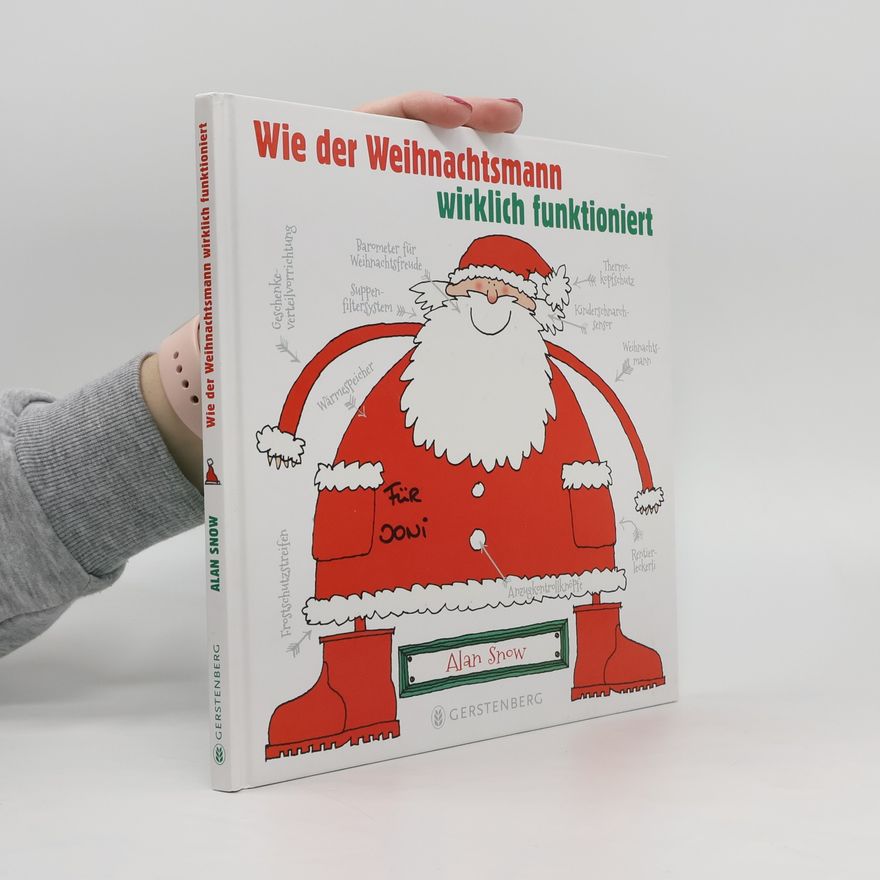 Alan Snow Wie der Weihnachtsmann wirklich funktioniert