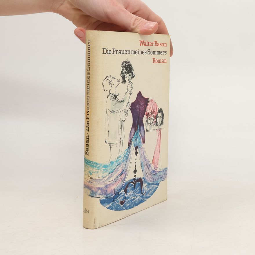 Walter Basan Die Frauen meines Sommers