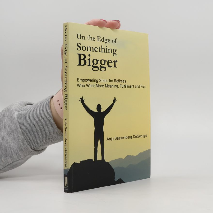 Anja Sassenberg-DeGeorgia On the Edge of Something Bigger
