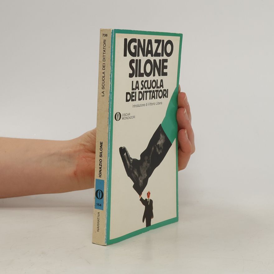 Ignazio Silone La scuola dei dittatori