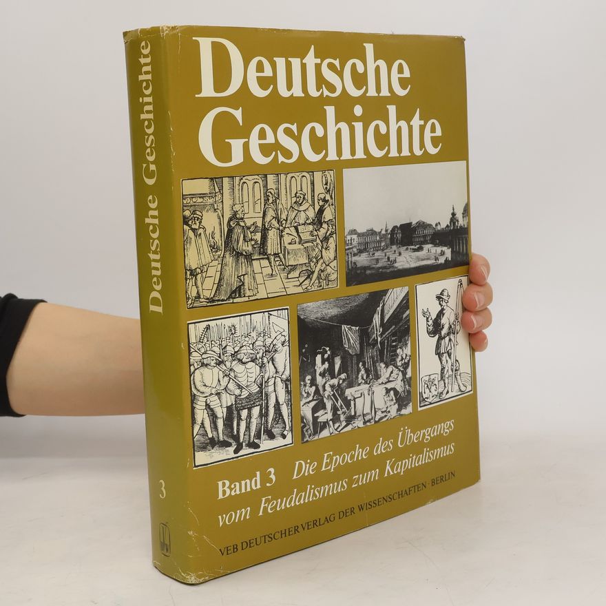 Adolf Laube Deutsche Geschichte Band 3. Die Epoche des Übergangs vom Feudalismus zum Kapitalismus