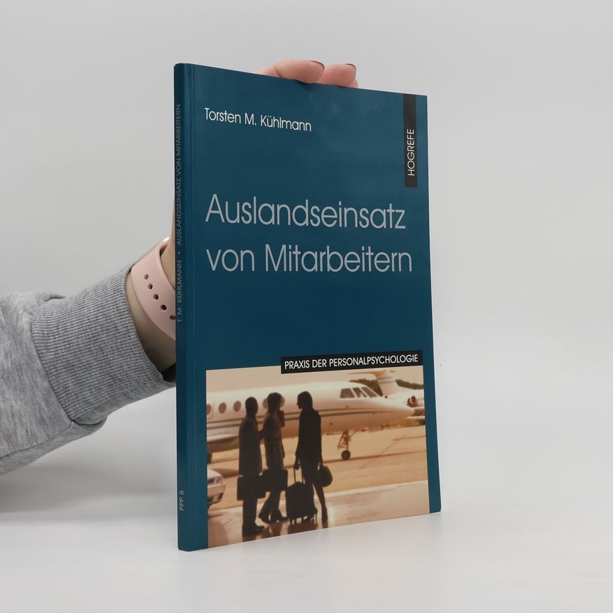 Torsten M. Kühlmann Auslandseinsatz von Mitarbeitern