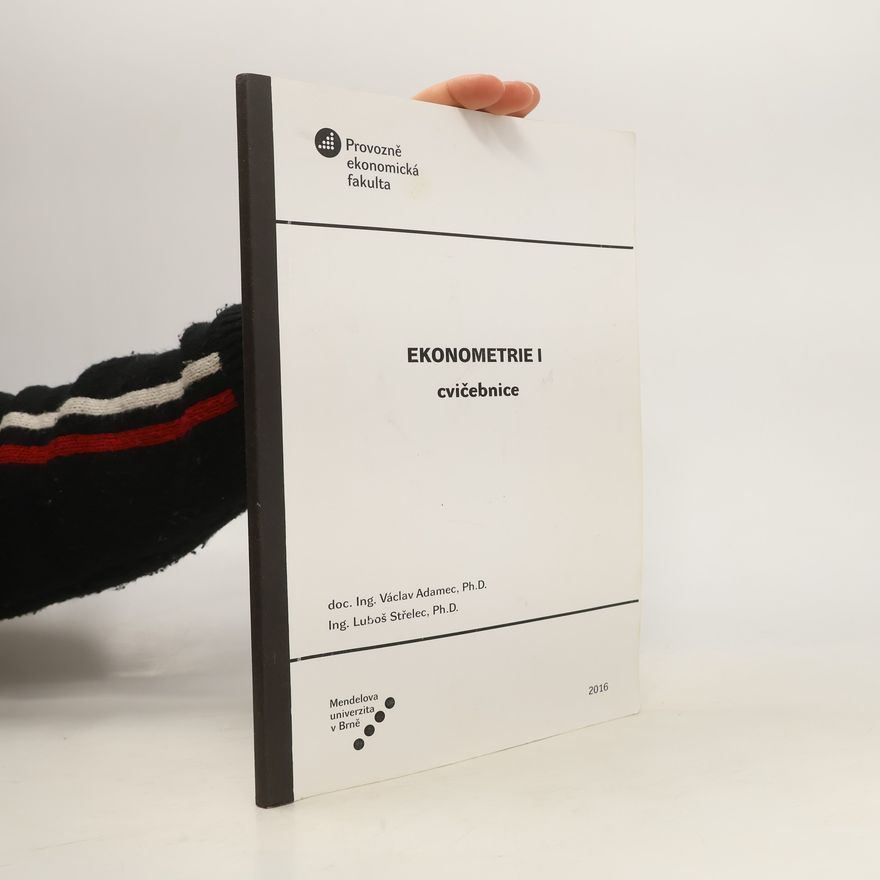 Luboš Střelec Ekonometrie I. Cvičebnice