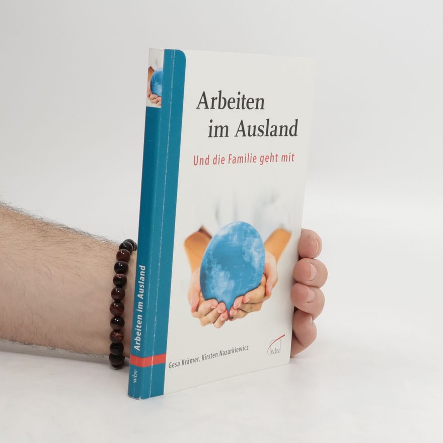 Gesa Krämer Arbeiten im Ausland und die Familie geht mit