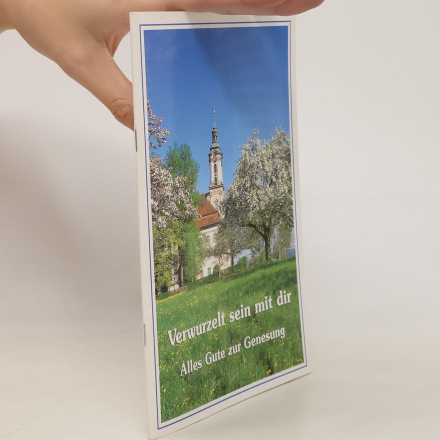 Autorenkollektiv Verwurzelt sein mit dir. Alles Gute zur Genesung