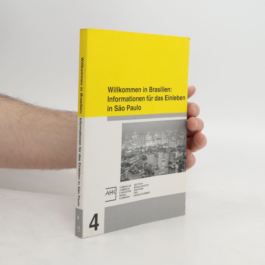 Various authors Willkommen in Brasilien: Informationen für das Einleben in São Paulo 4