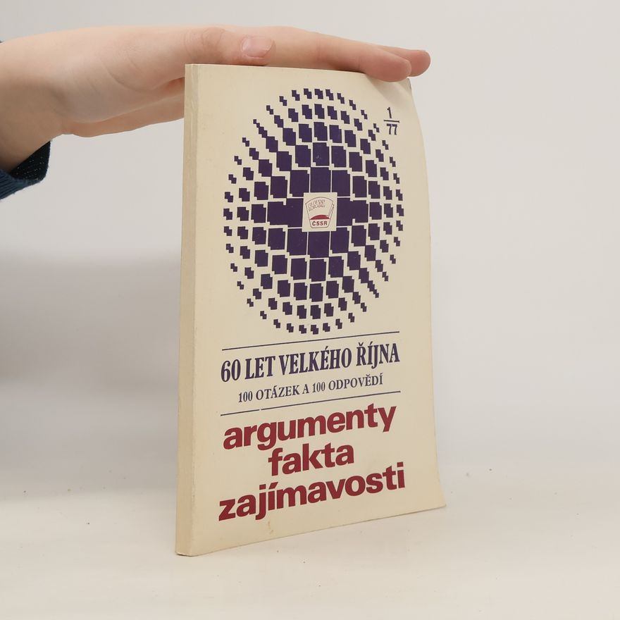 Autorenkollektiv 60 let Velkého října. 100 otázek a 100 odpovědí