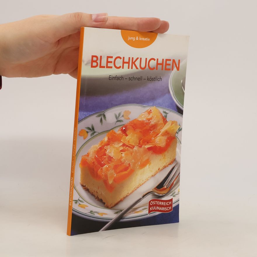 Autorenkollektiv Blechkuchen. Einfach - schnell - köstlich