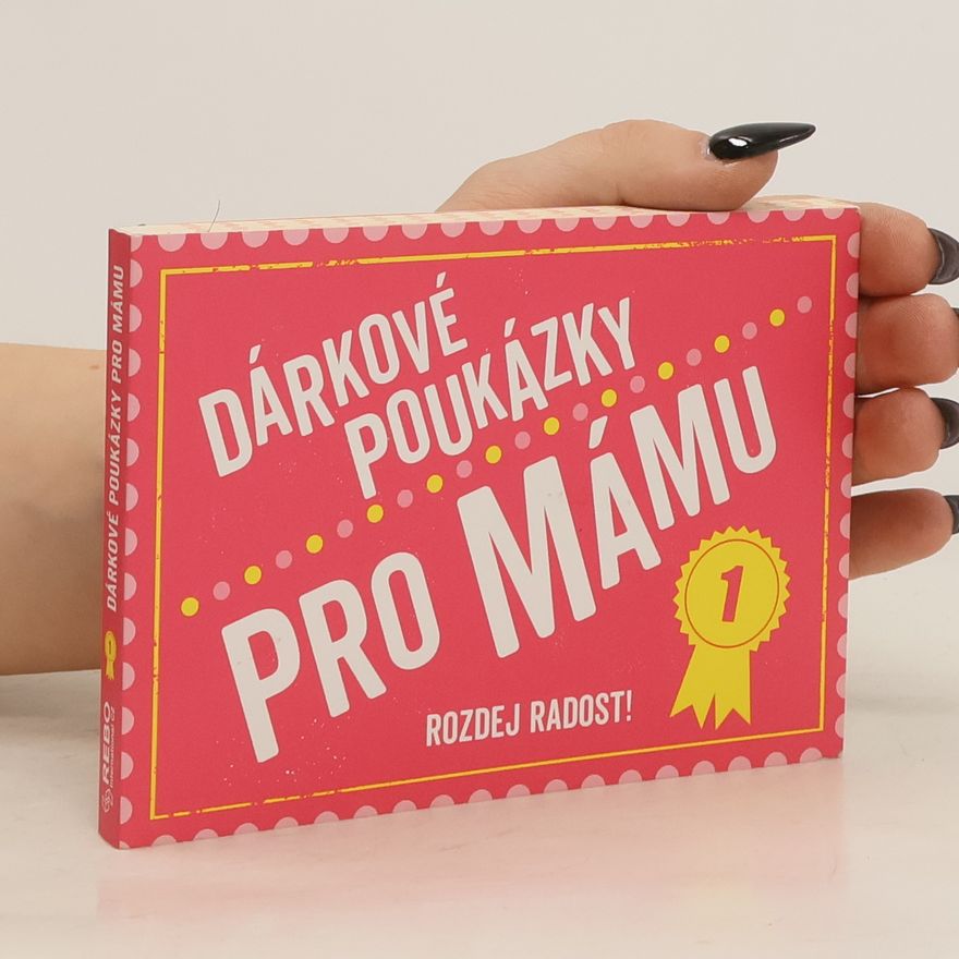 Lenka Uhlířová Dárkové poukázky pro mámu : rozdej radost!