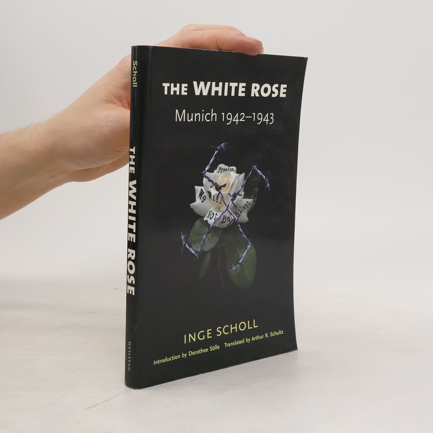Inge Scholl The White Rose