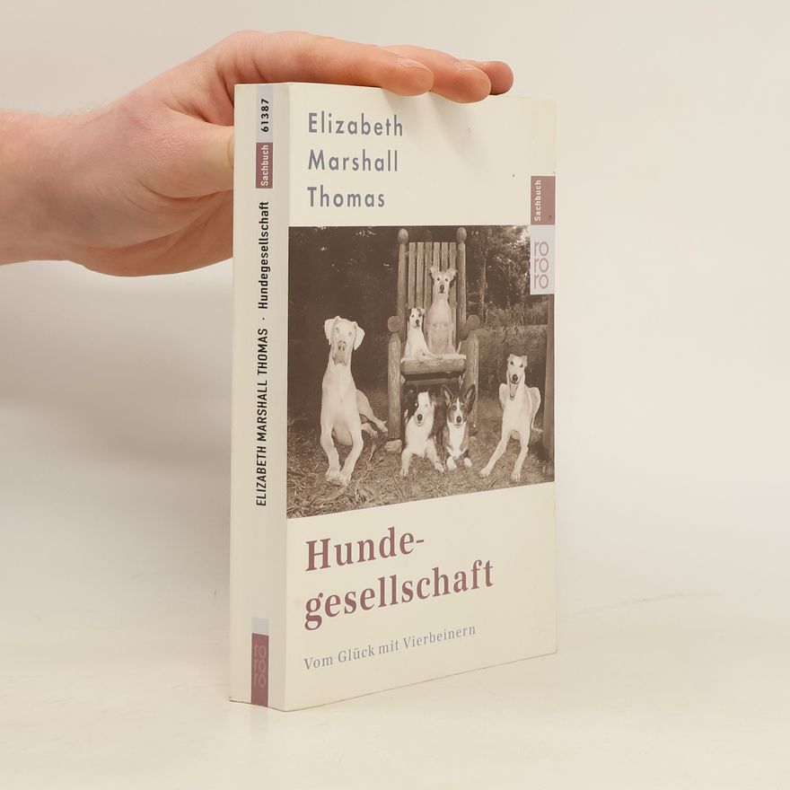 Elizabeth Marshall Thomas Hundegesellschaft