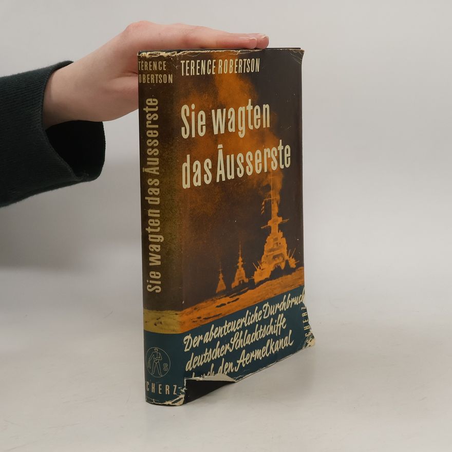 Terence Robertson Sie wagten das Äusserste