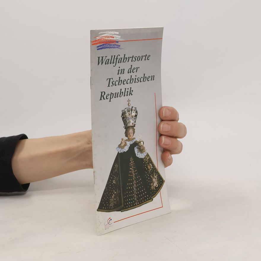 Various authors Wallfahrtsorte in der Tschechischen Republik