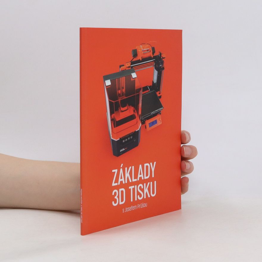 Martin Bach Základy 3D tisku s Josefem Průšou