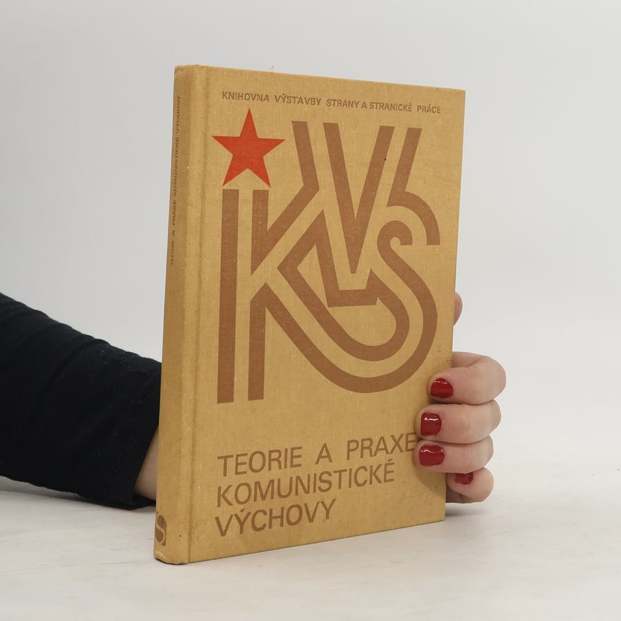 Various authors Teorie a praxe komunistické výchovy