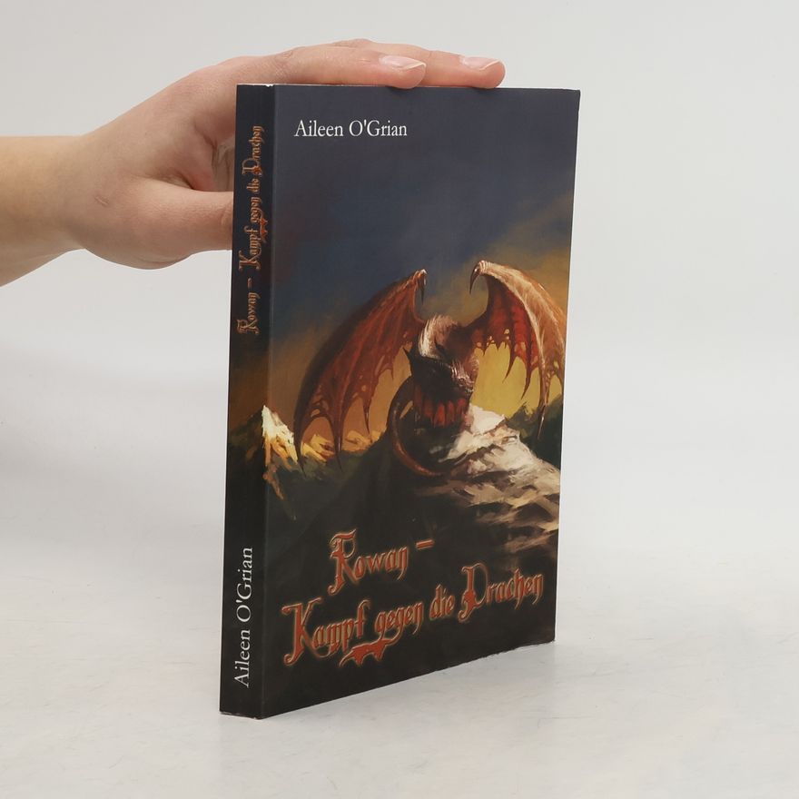 Aileen O'Grian Rowan - Kampf gegen die Drachen