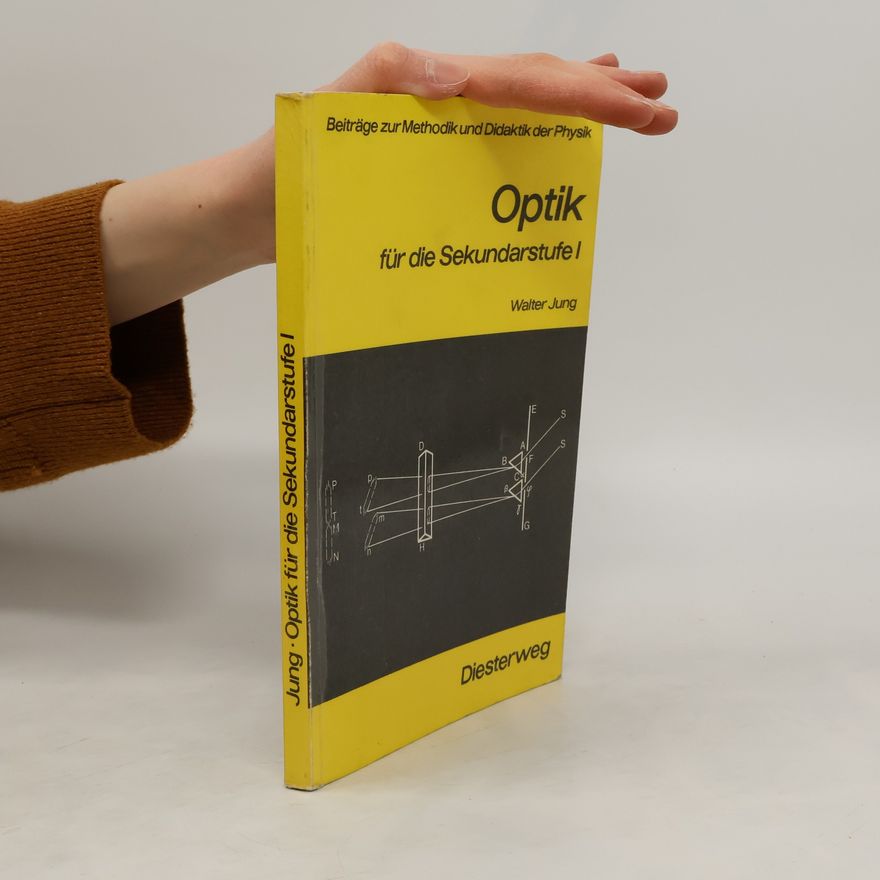 Walter Jung Optik für die Sekundarstufe I [eins]