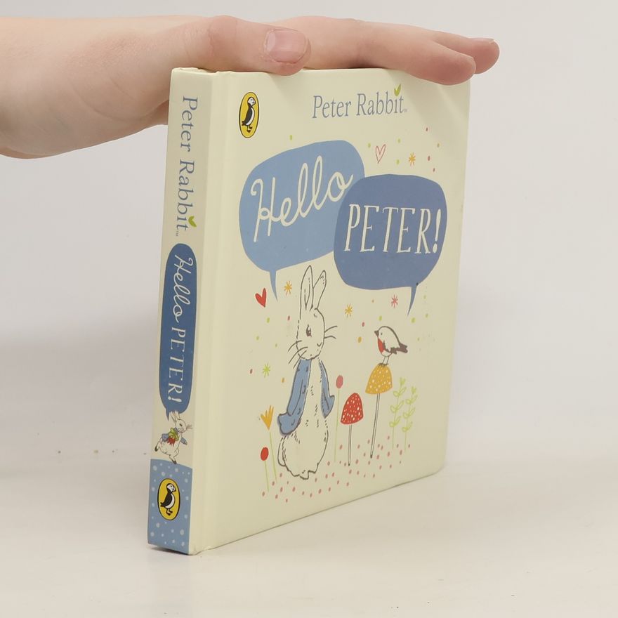 Beatrix Potter Peter Rabbit: Hello Peter!