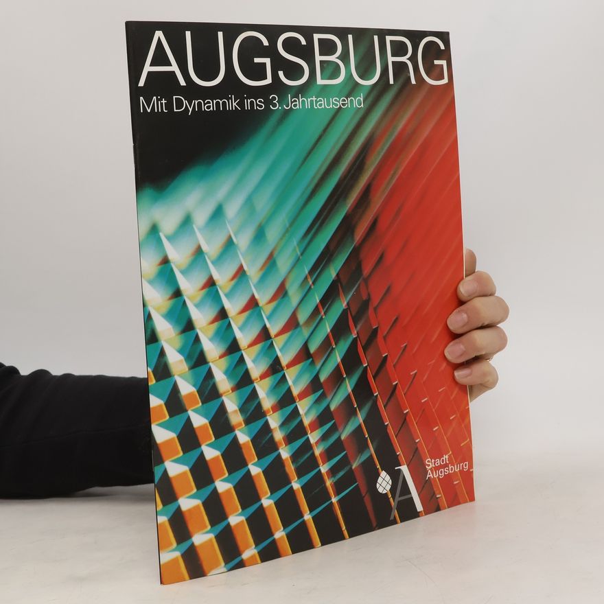 Various authors Augsburg Mit Dynamik ins 3. Jahrtausend