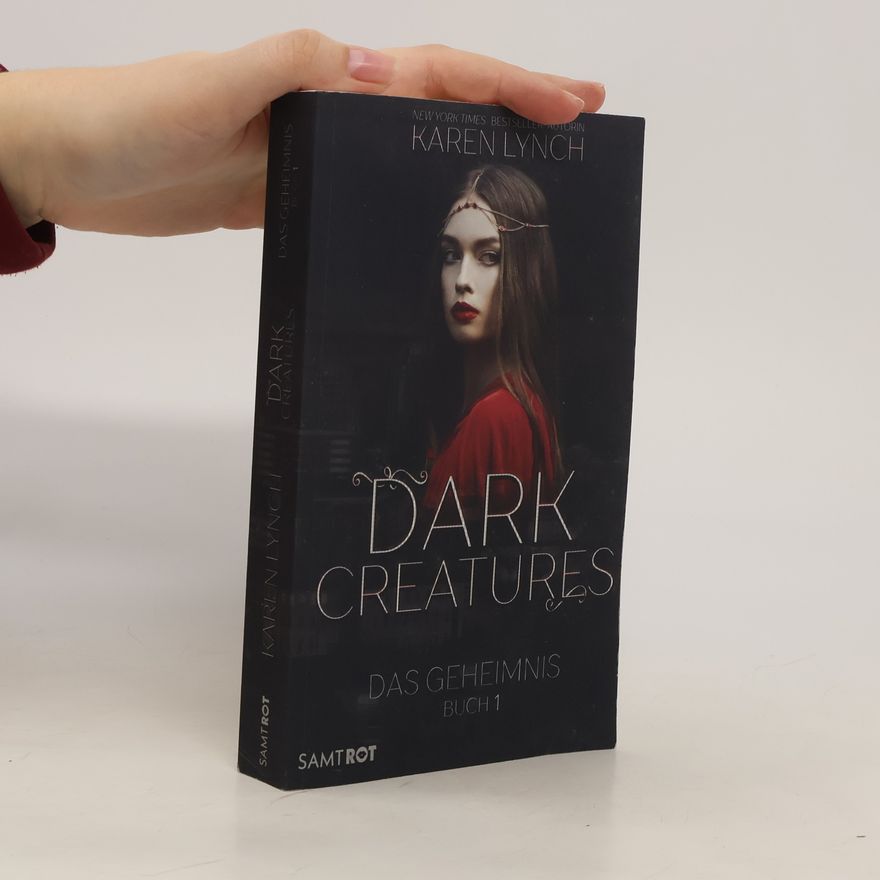 Karen Karen A. Lynch Das Geheimnis (Dark Creatures, Band 1)