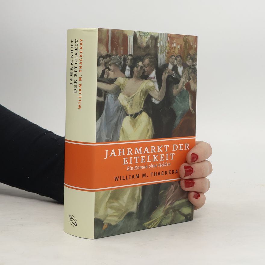 William Makepeace Thackeray Jahrmarkt der Eitelkeit