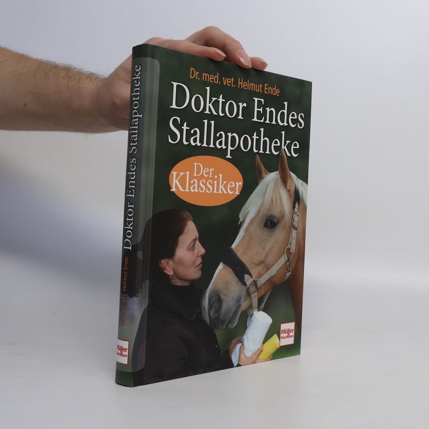 Helmut Ende Dr. Endes Stallapotheke