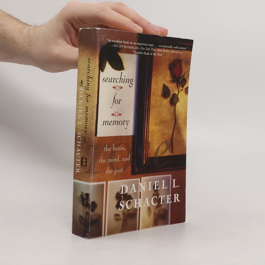 Daniel Schacter Searching for Memory
