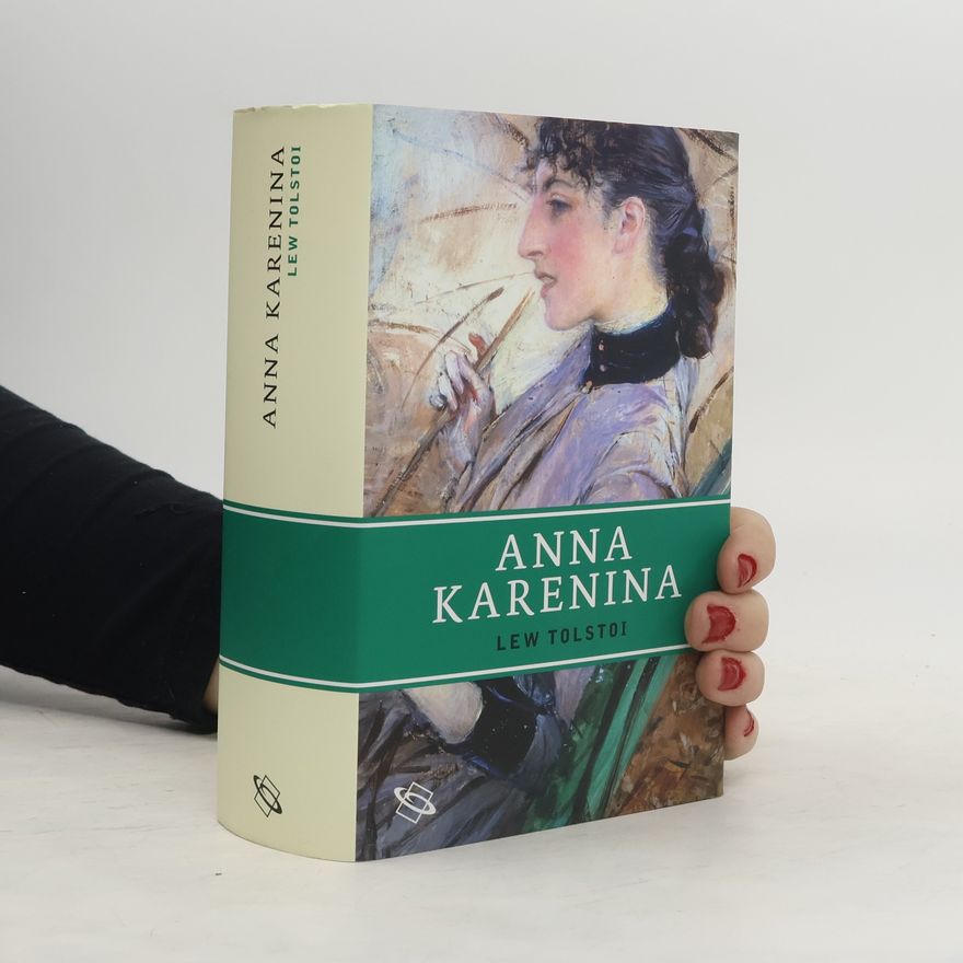 Lew Nikolajewitsch Tolstoi Anna Karenina