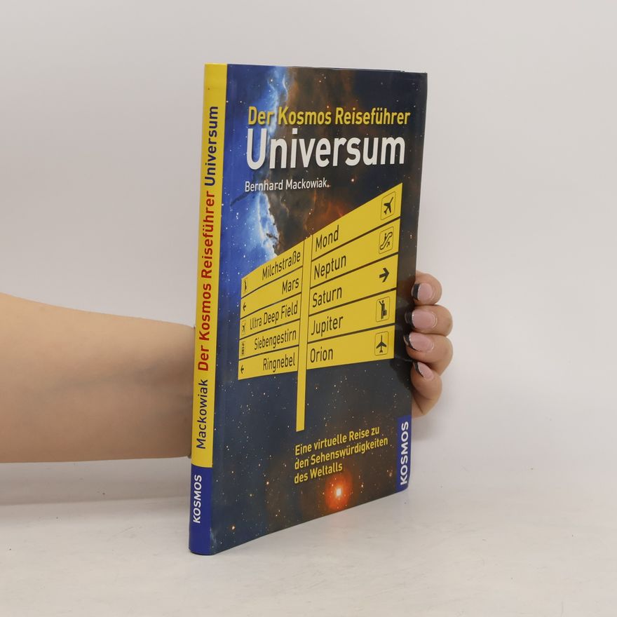 Bernhard Mackowiak Der Kosmos-Reiseführer Universum