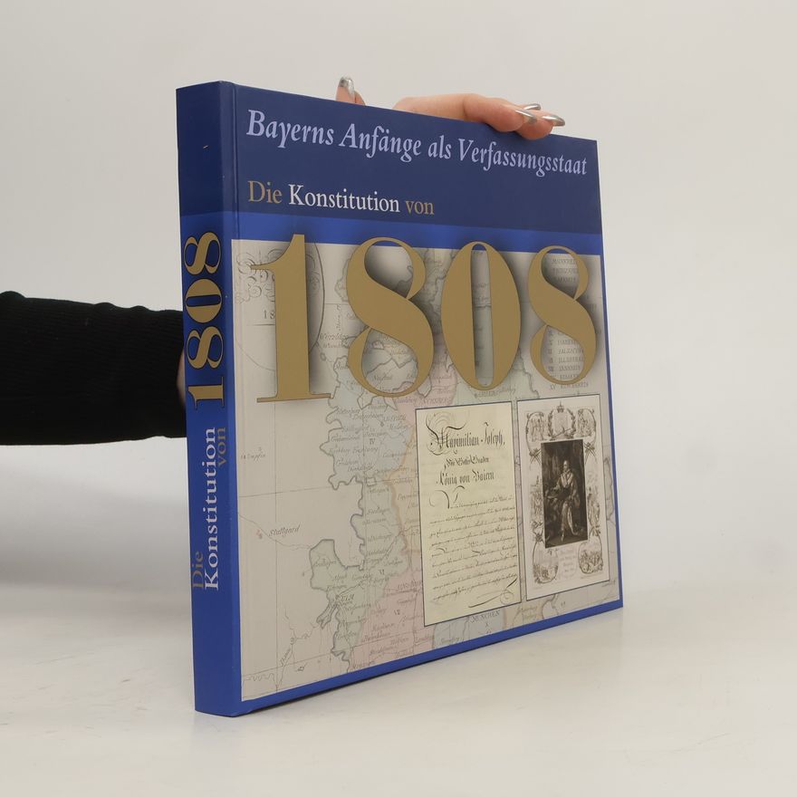 Kolektiv autorů Bayerns Anfänge als Verfassungsstaat. Die Konstitution von 1808