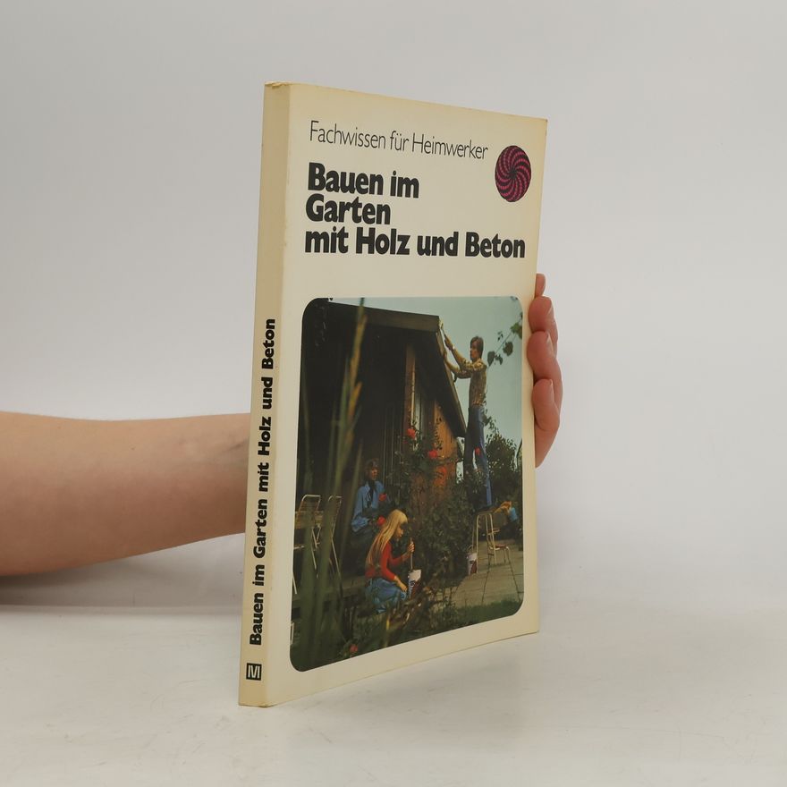 Peter H. Nengelken Bauen im Garten mit Holz und Beton